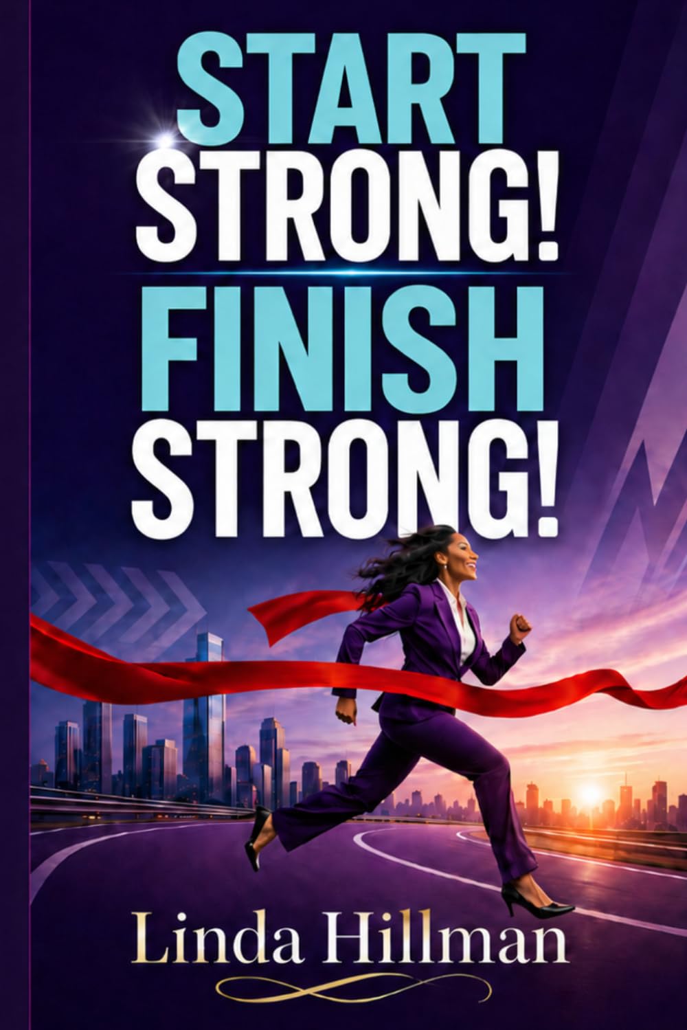 Start Strong! Finish Strong!