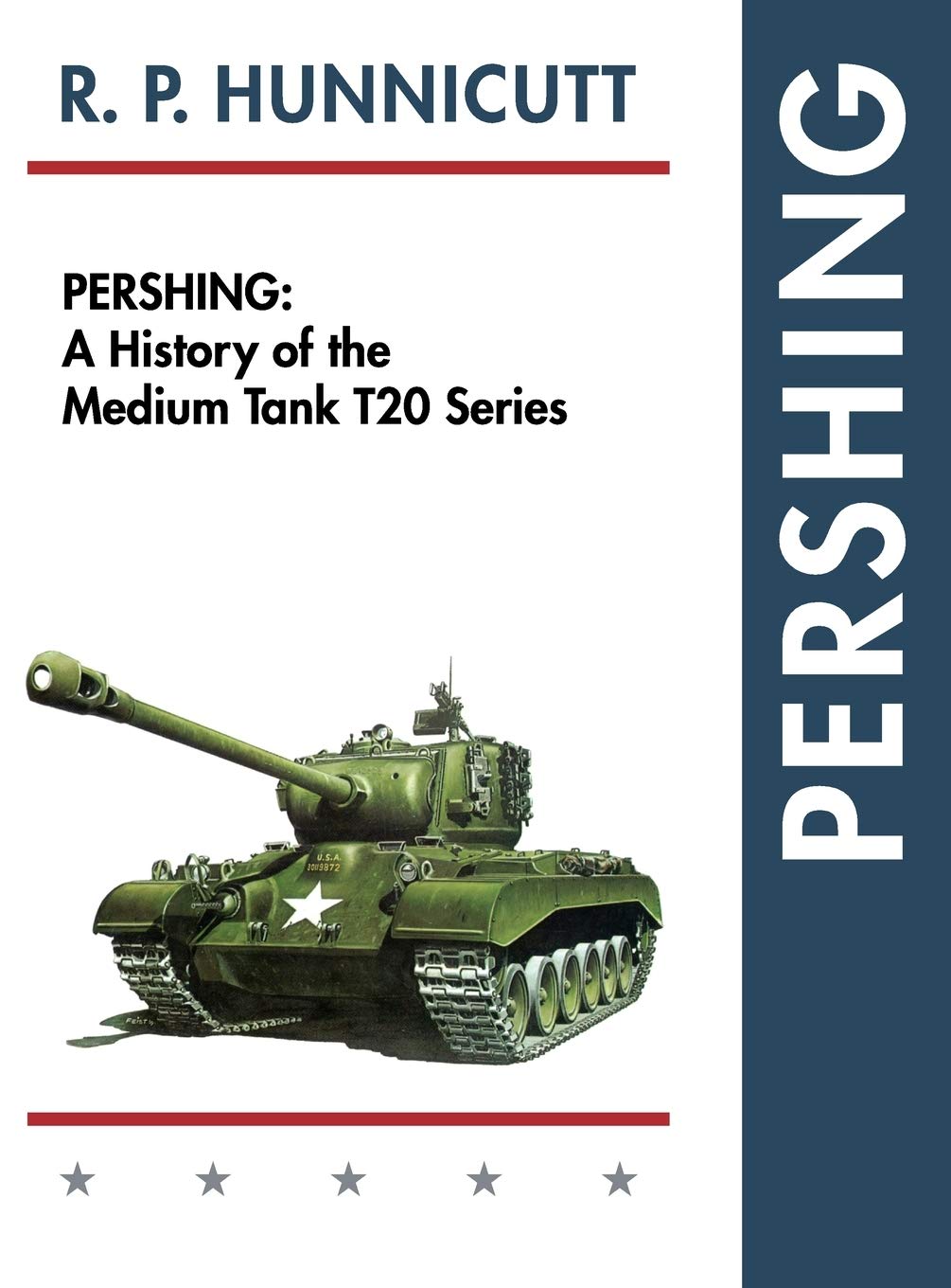 Pershing: A History of the Medium Tank T20 Series - Livre d'histoire militaire