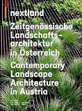 nextland: Zeitgenössische Landschaftsarchitektur in Österreich / Contemporary Landscape Architecture in Austria