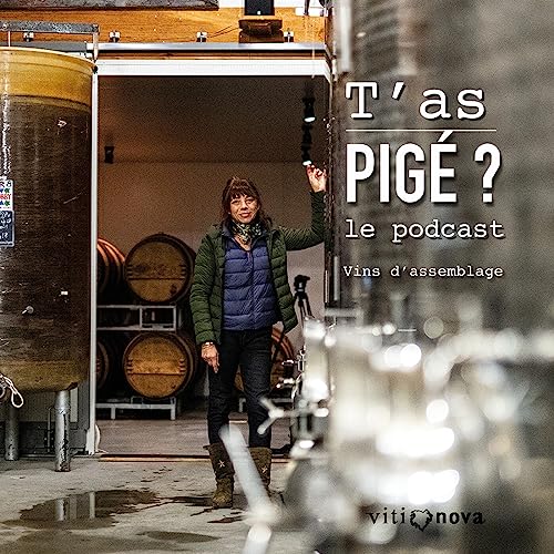 T'as pig&eacute; ? les vins d'assemblage, par Pascale Rivi&egrave;re de La Jasse Castel