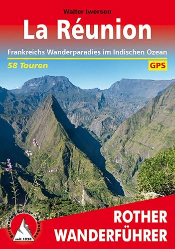 La Réunion: Frankreichs Wanderparadies im Indischen Ozean. 58 Touren mit GPS-Tracks (Rother Wanderführer)