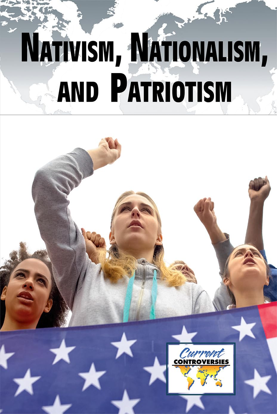 Buy Nativism, Nationalism, and Patriotism (Current Controversies) — BookShops.in
