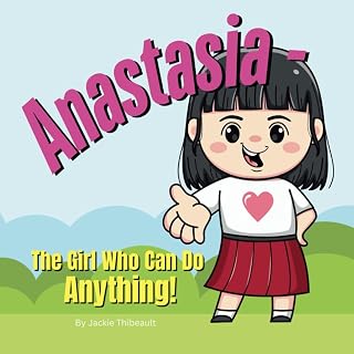 Anastasia - The Girl Who Can Do Anything!