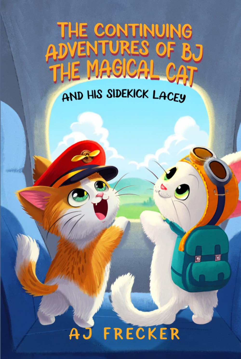 THE CONTINUING ADVENTURES OF BJ THE MAGICAL CAT: AND HIS SIDEKICK LACEY