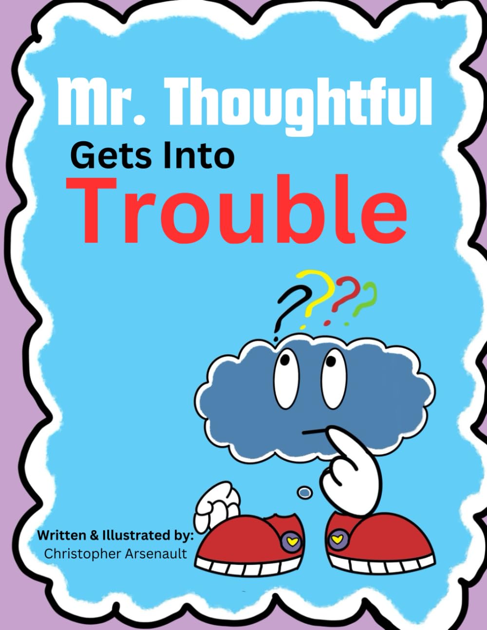 Mr. Thoughtful gets into trouble