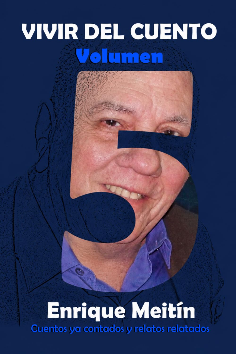 Vivir del cuento: Volumen 5