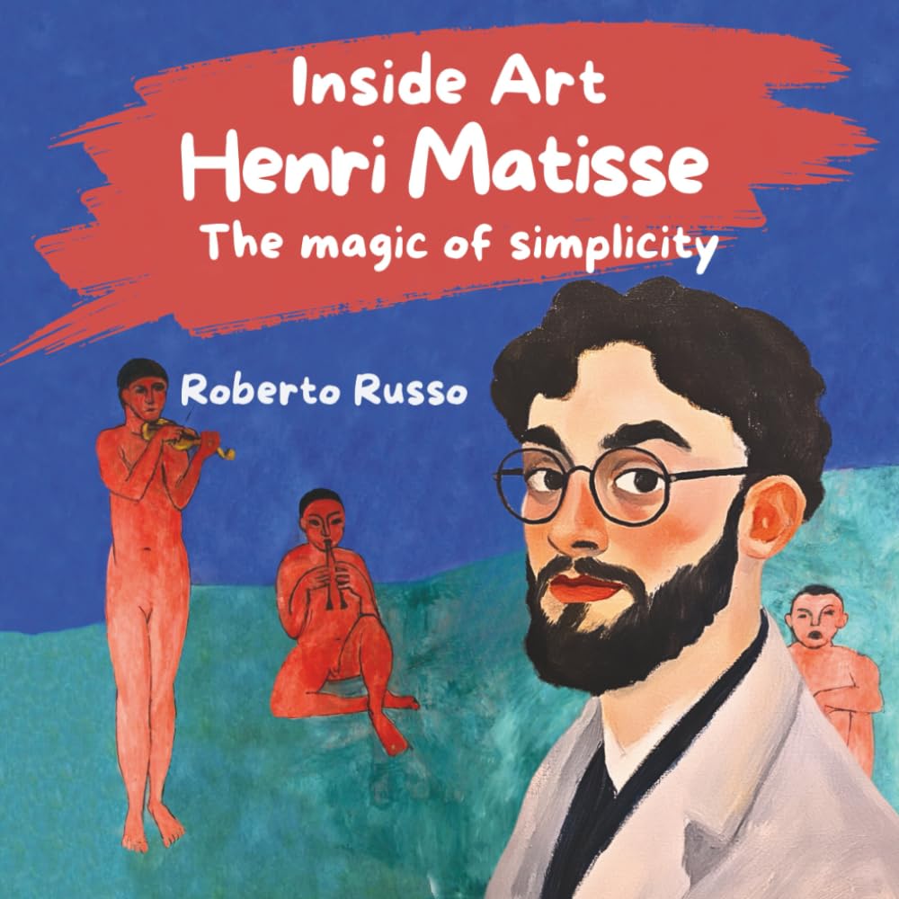 Henri Matisse. The Magic of Simplicity: Interactive Children's Book About Artists, A Great Story Picture Book with Famous Paintings and Creative