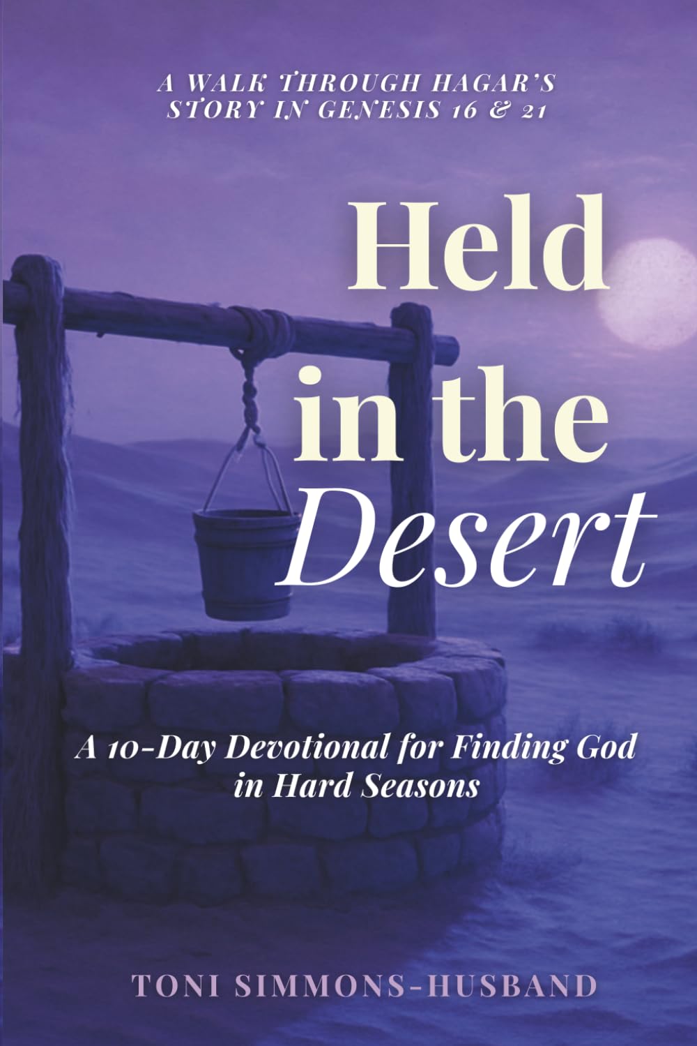 Held in the Desert: A 10-Day Devotional for Finding God in Hard Seasons