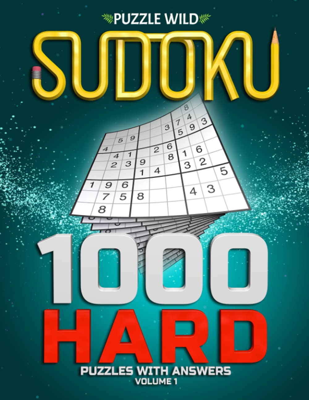 Puzzle Wild Sudoku 1000 Hard Puzzles With Answers: Volume 1