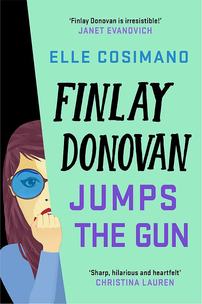 Headline Review Finlay Donovan Jumps the Gun: an addictive and hilarious new murder mystery rom-com
