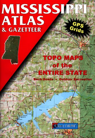 Mississippi Atlas and Gazetteer: DeLorme Mapping Company: 9780899332239 ...