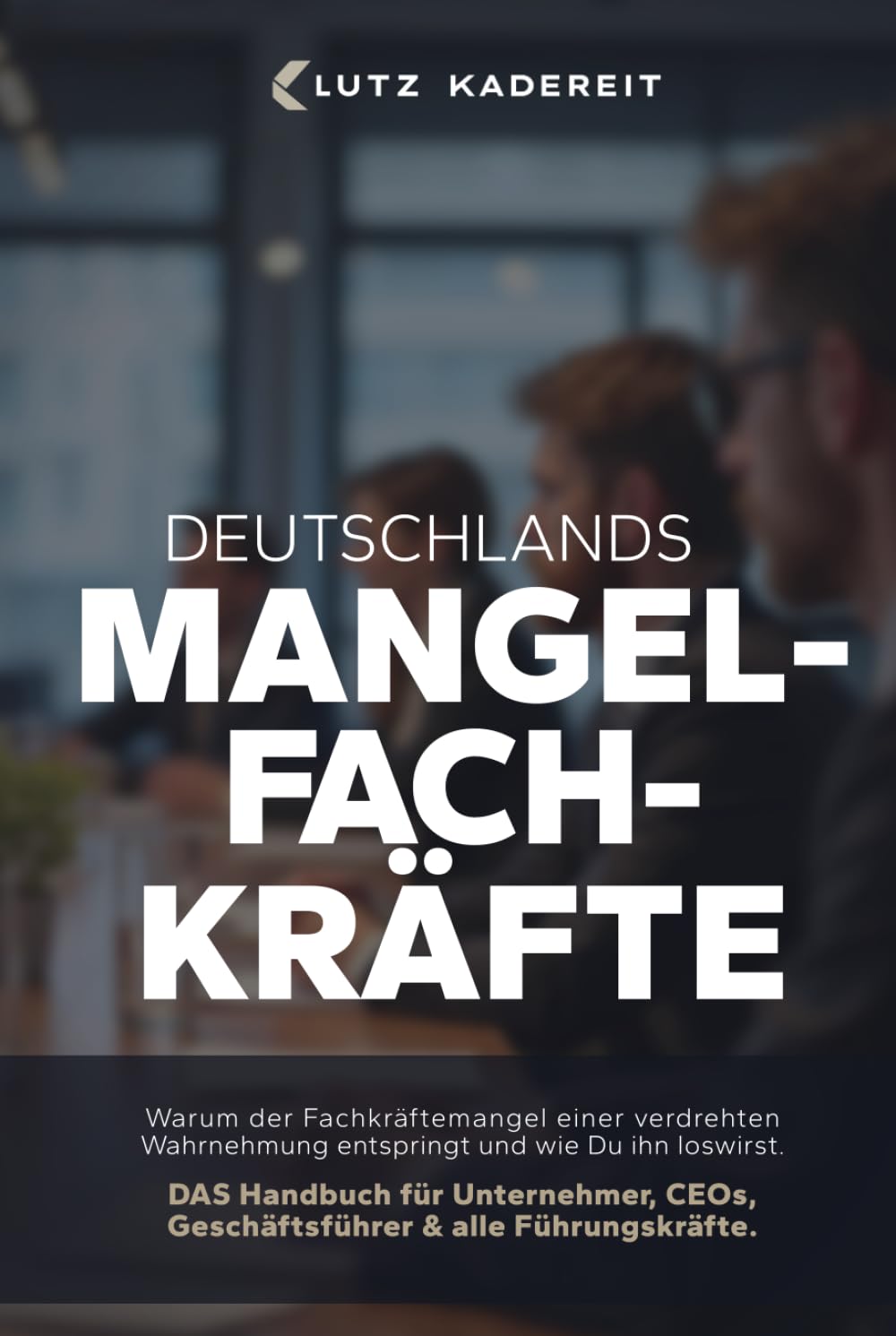 Deutschlands Mangelfachkräfte: Warum der Fachkräftemangel einer verdrehten Wahrnehmung entspringt und wie Du ihn loswirst