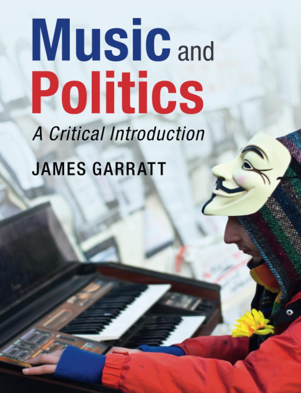 Music and Politics: A Critical Introduction Paperback – 8 November 2018