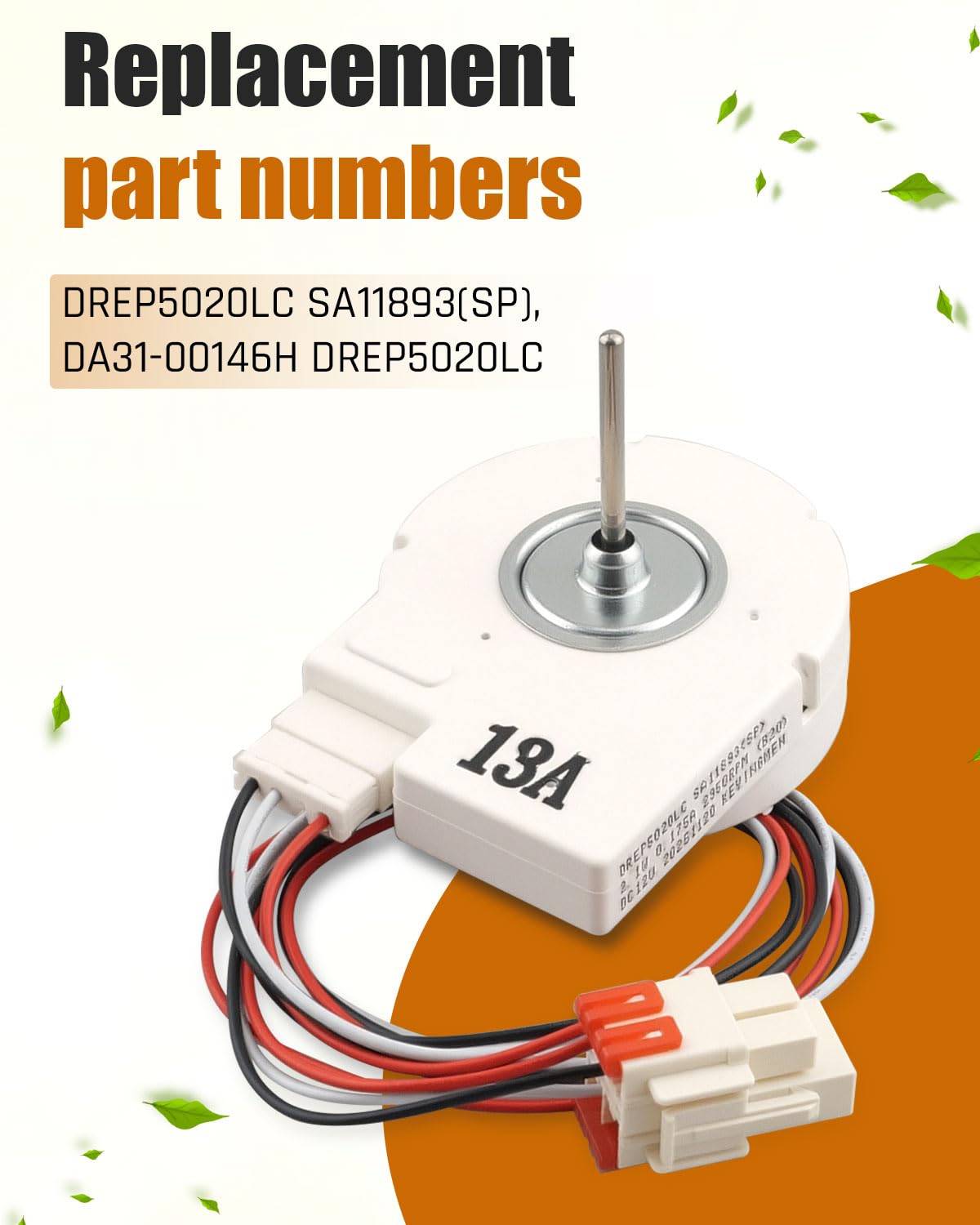 DA31-00146H DREP5020LC Refrigerator Evaporator Fan Motor Fit for Samsung Refrigerator Replace DA31-00146C PS4138377 AP4444609 2030147 EAP4138377 with Connecting Wire Harness 2.1W 0.176A DC12V