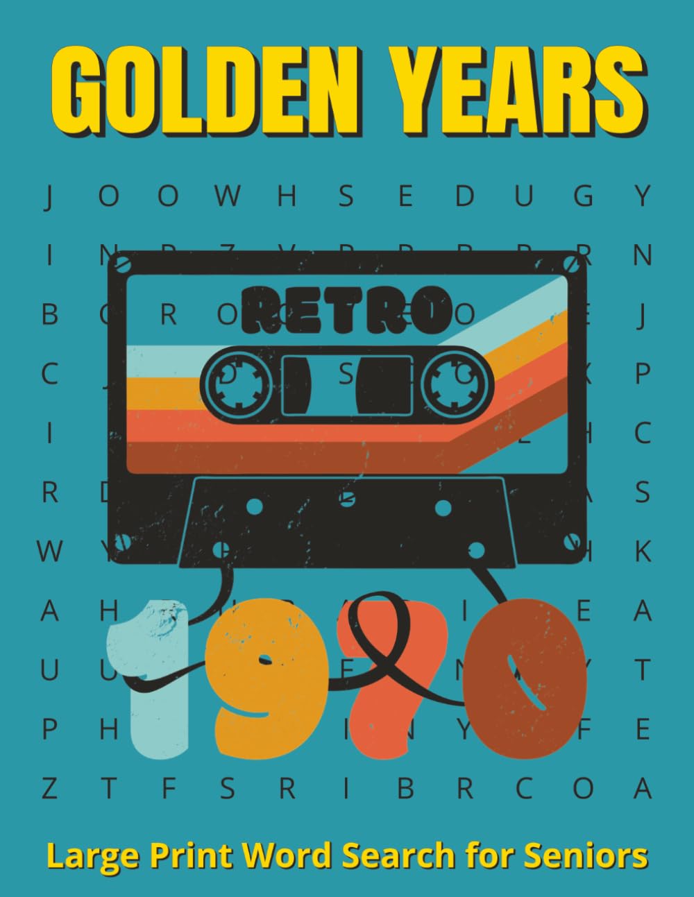 Golden Years 1970's Large Print Word Search for Seniors: Retro Nostalgia Brain Games Featuring Classic Music Fashion Cars TV Culture and Timeless Memories