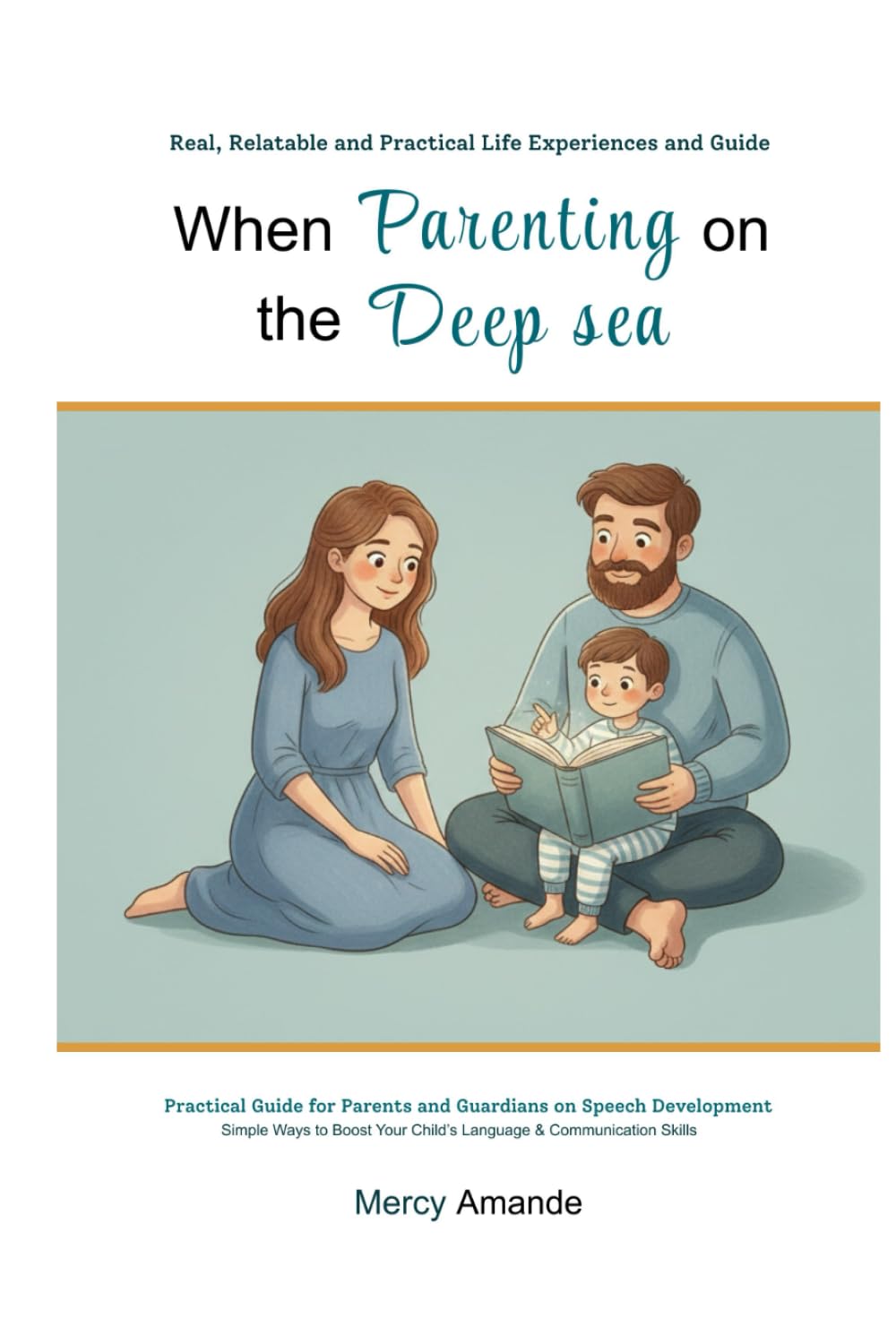 When Parenting on the Deep Sea: Practical Guide for Parents and Guardians on Speech Development
