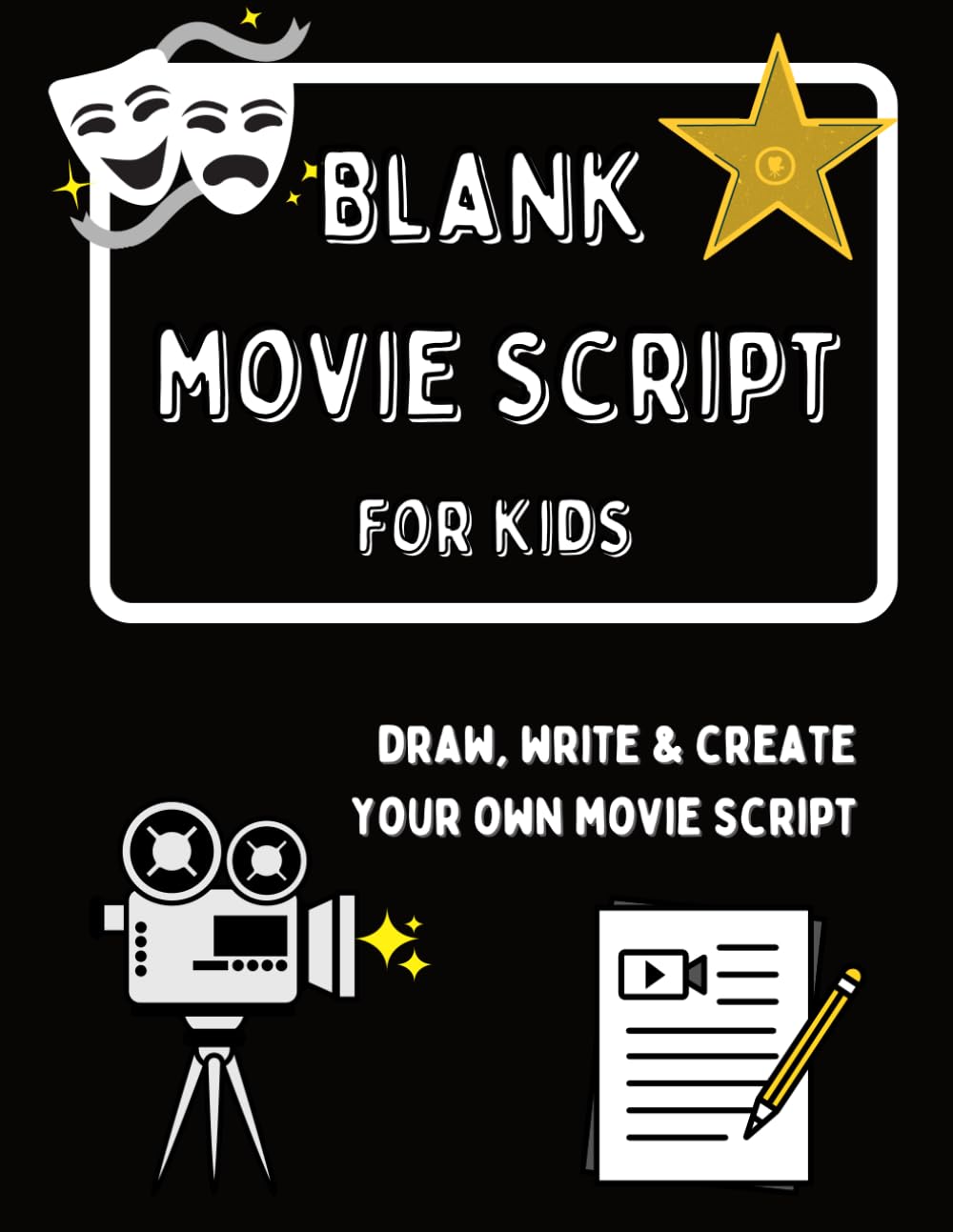 - Blank Movie Script For Kids: Draw, Write & Create Up To 6 of Your Own Movies. Fun Activity Book for Kids. Large Format 8.5 X 11 in.
