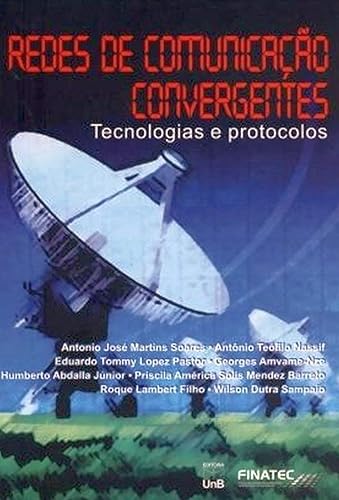 Redes de Comunicação Convergentes: Tecnologias e Protocolos