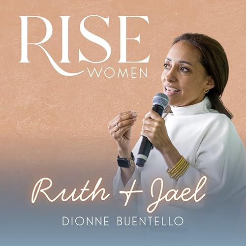 The Stories of Ruth & Jael &bull; Dionne Buentello