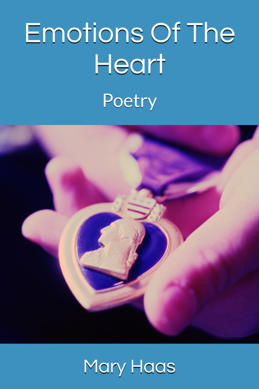 Emotions Of The Heart: Poetry
