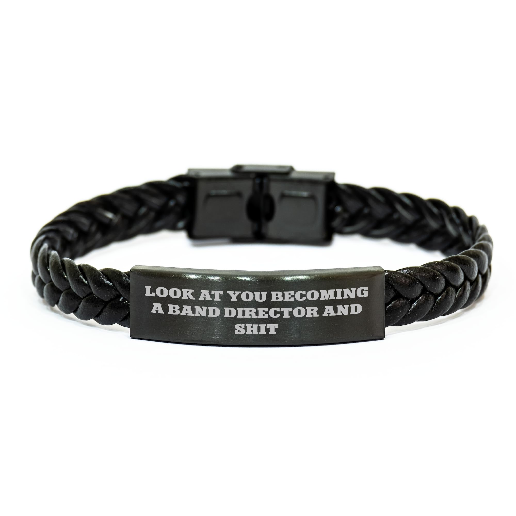 Funny Look At You Becoming A Band Director Gifts - Braided Leather Bracelet - Encouragement Gifts from Wife for Band Director on Father's Day