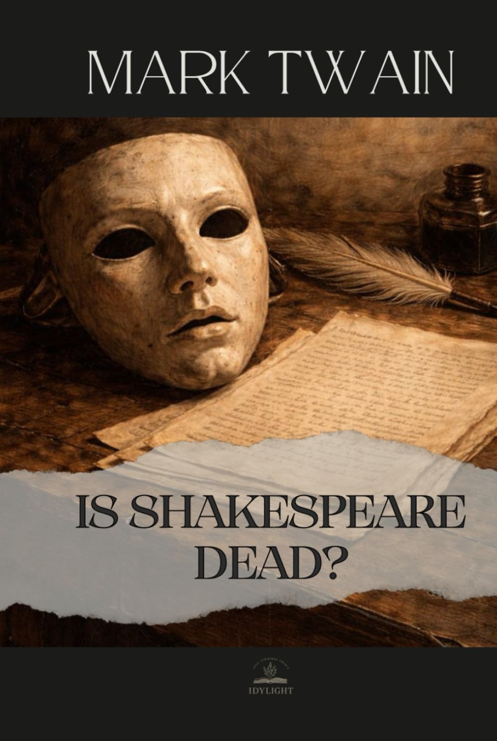 Is Shakespeare Dead?: Mark Twain’s Final Literary Essay — Complete Original Text