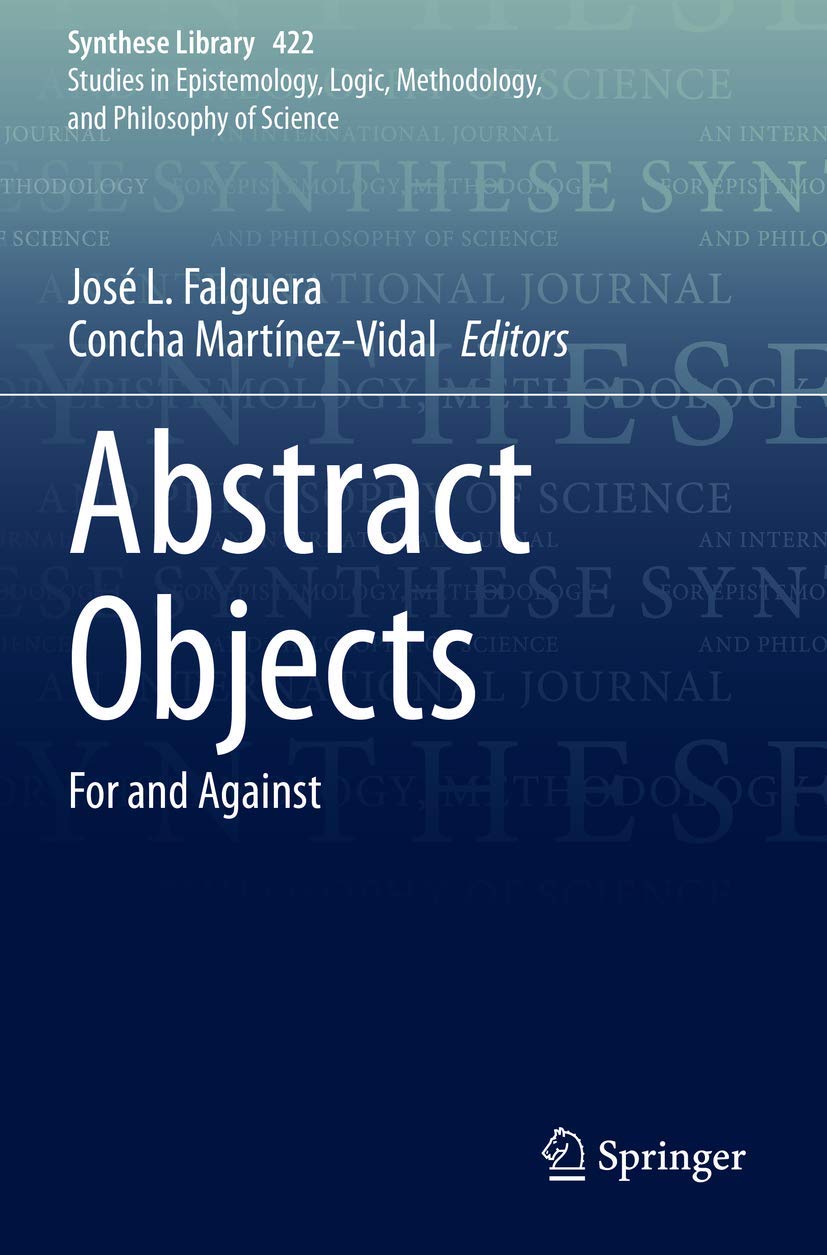 Abstract Objects: For and Against (Synthese Library, Band 422)