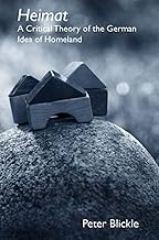 Heimat: A Critical Theory of the German Idea of Homeland (Studies in German Literature Linguistics and Culture, 1)
