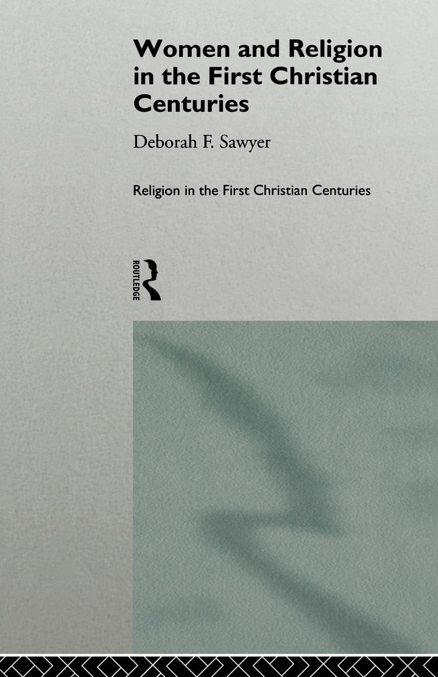 Women and Religion in the First Christian Centuries
