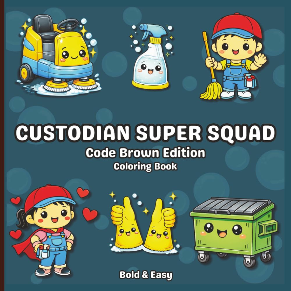 Custodian Super Squad: Code Brown Edition: A Bold & Easy Coloring Book for Stress Relief & Custodian Appreciation