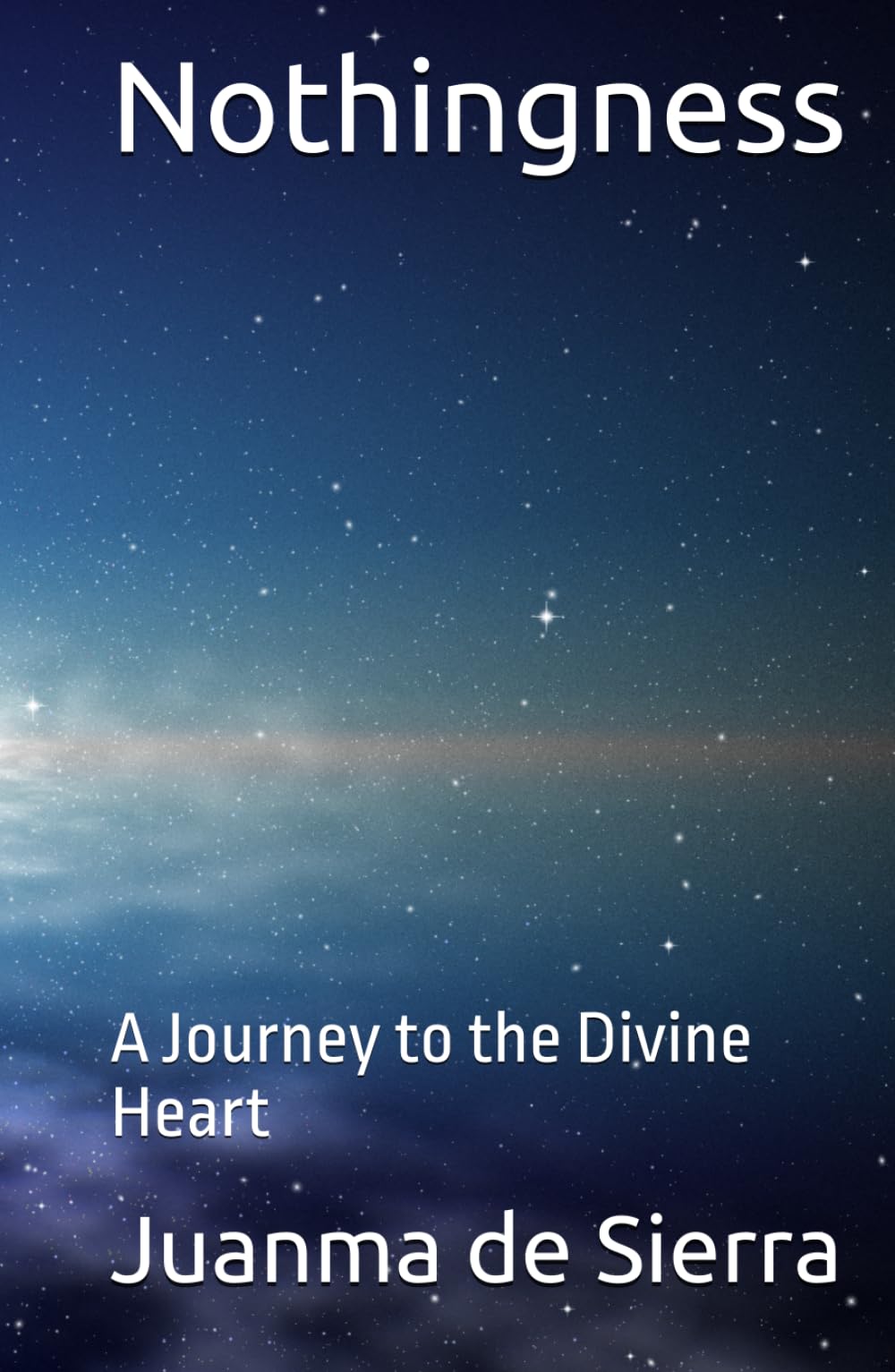 Nothingness: A Journey to the Divine Heart