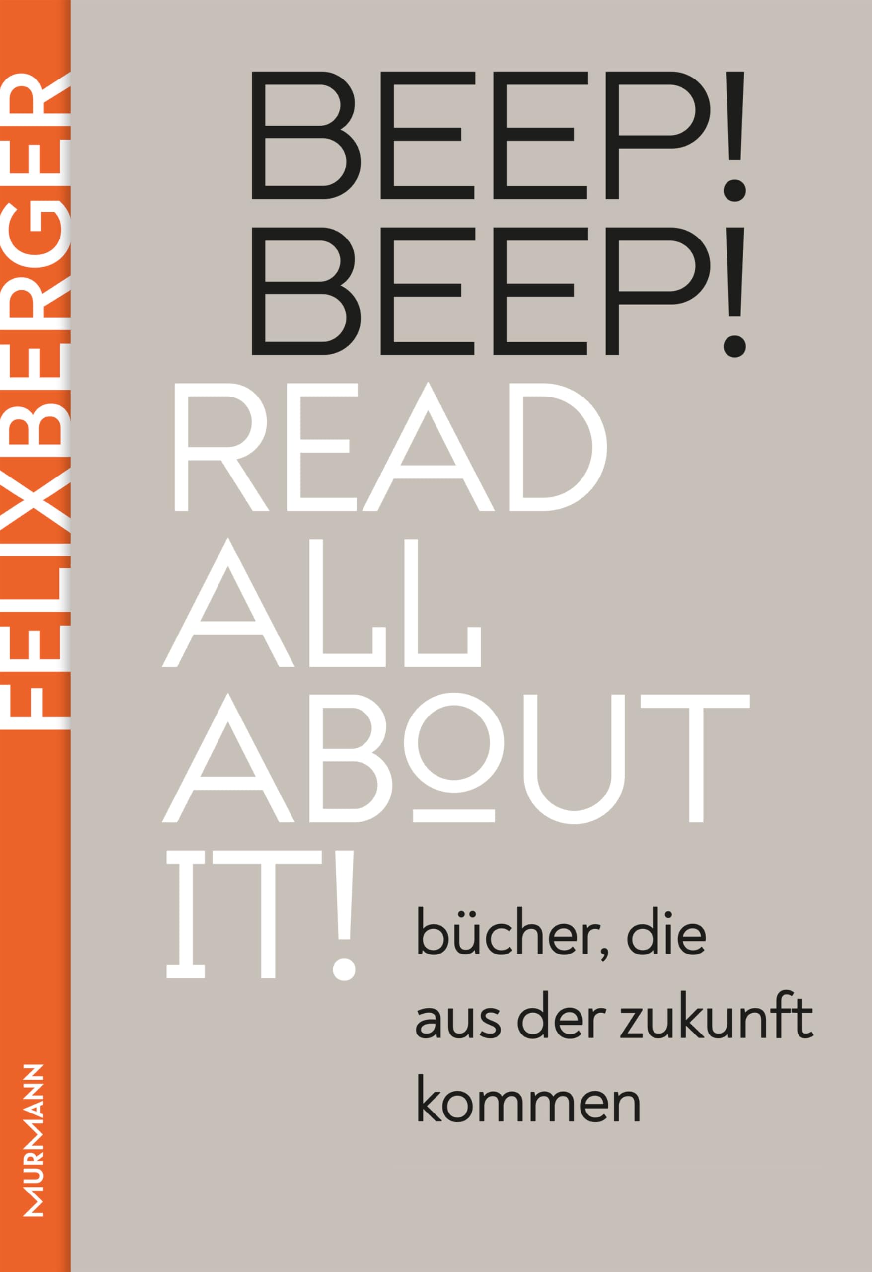 BEEP! BEEP! Read all about it!: Bücher, die aus der Zukunft kommen