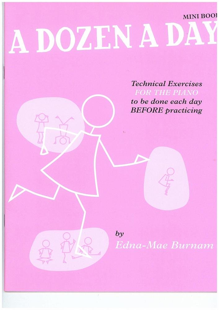 A Dozen A Day Mini Book: Technical Exercises for the Piano to be done each day before practicing (Pink edition)