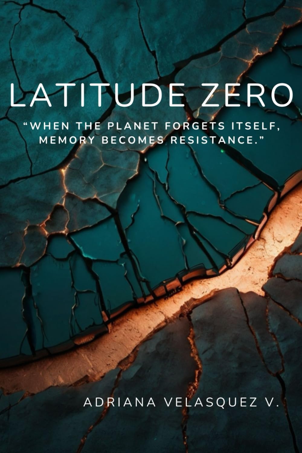 Latitude Zero: When the planet forgets itself, memory becomes resistance.