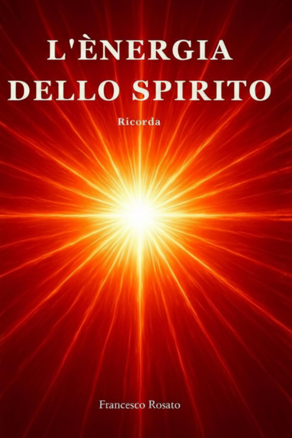 L'Energia dello Spirito: Ricorda