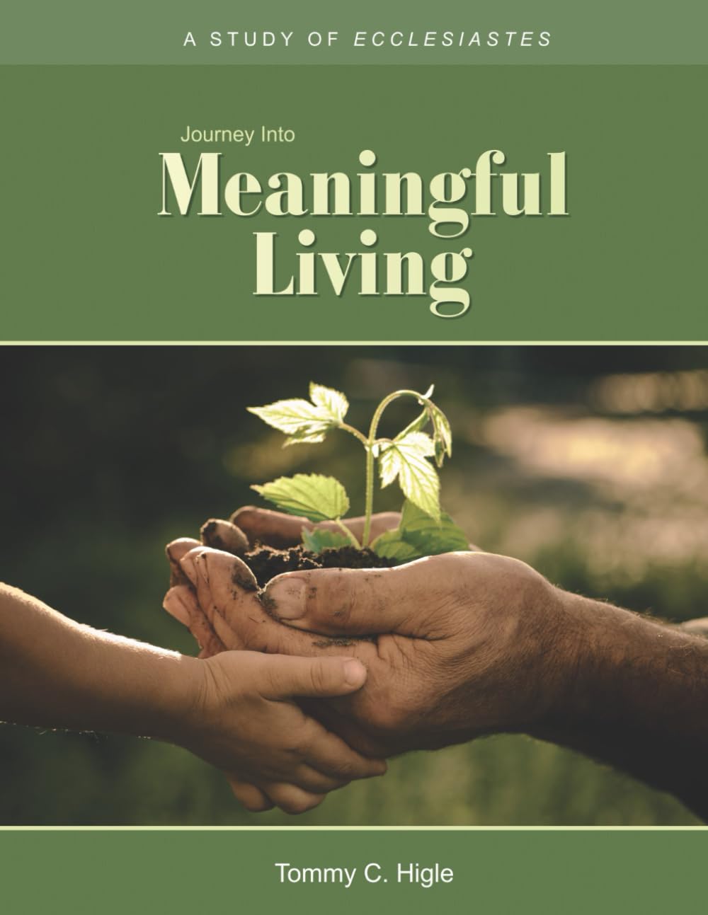 Journey Into Meaningful Living (ESV® Edition): A Study of Ecclesiastes (The Journey Series® Bible Studies for ESV® and NIV® Translations)