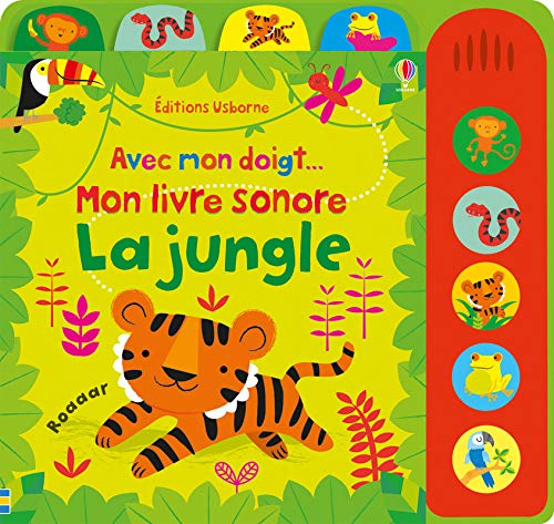 Avec mon doigt... Mon livre sonore - La jungle Avec mon doigt... Mon livre sonore - La jungle
