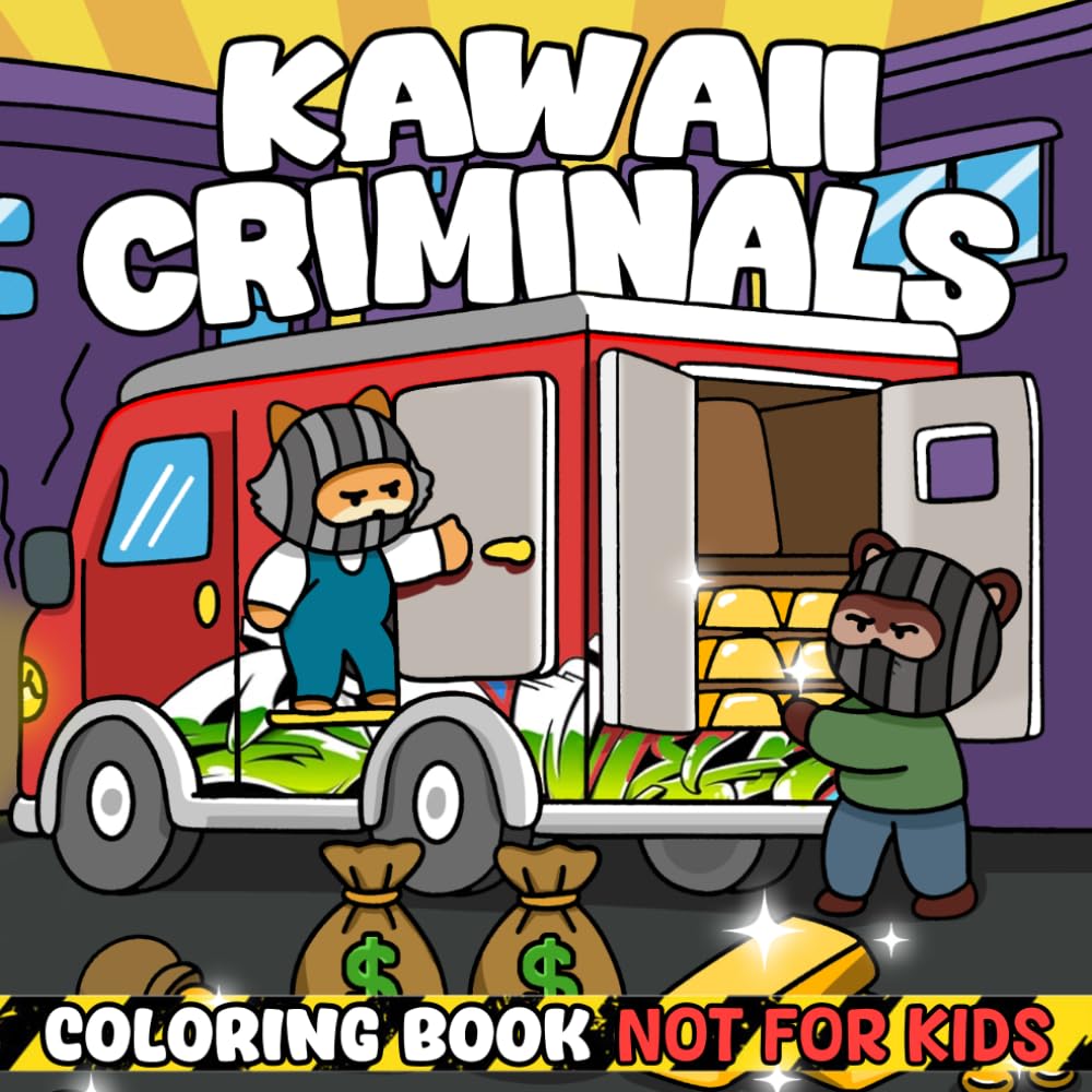 Kawaii Criminals Coloring Book: Silly Animal Criminals Coloring pages featuring Funny Fuzzy Felons and Cute Troublemaker Images for Teens and Adults seeking Laughs