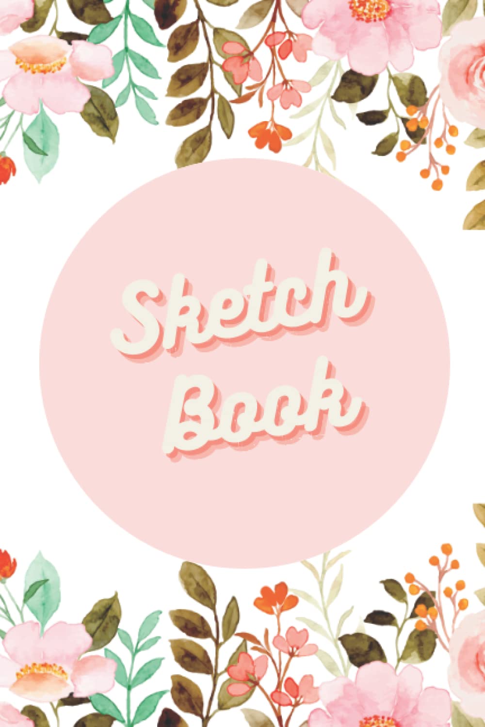6x9 Pink Floral Sketchbook: 108 Pages for Drawing, Sketching and Art for Women, Teens, and Girls