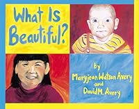 What Is Beautiful? 1883672279 Book Cover