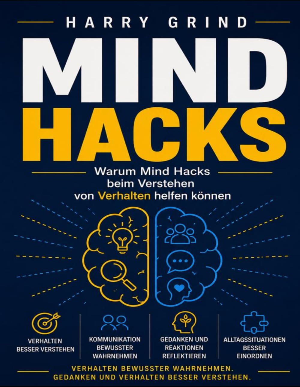 Warum Mind Hacks beim Verstehen von Verhalten helfen können