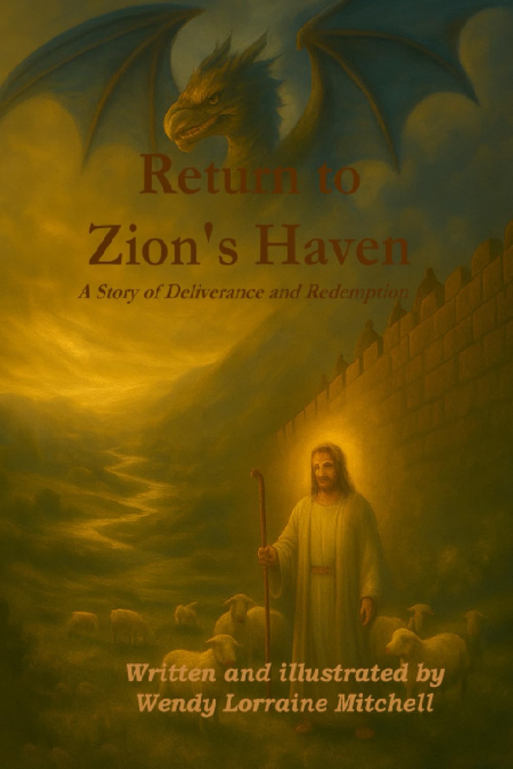 Return To Zion's Haven: A Story of Deliverance and Redemption