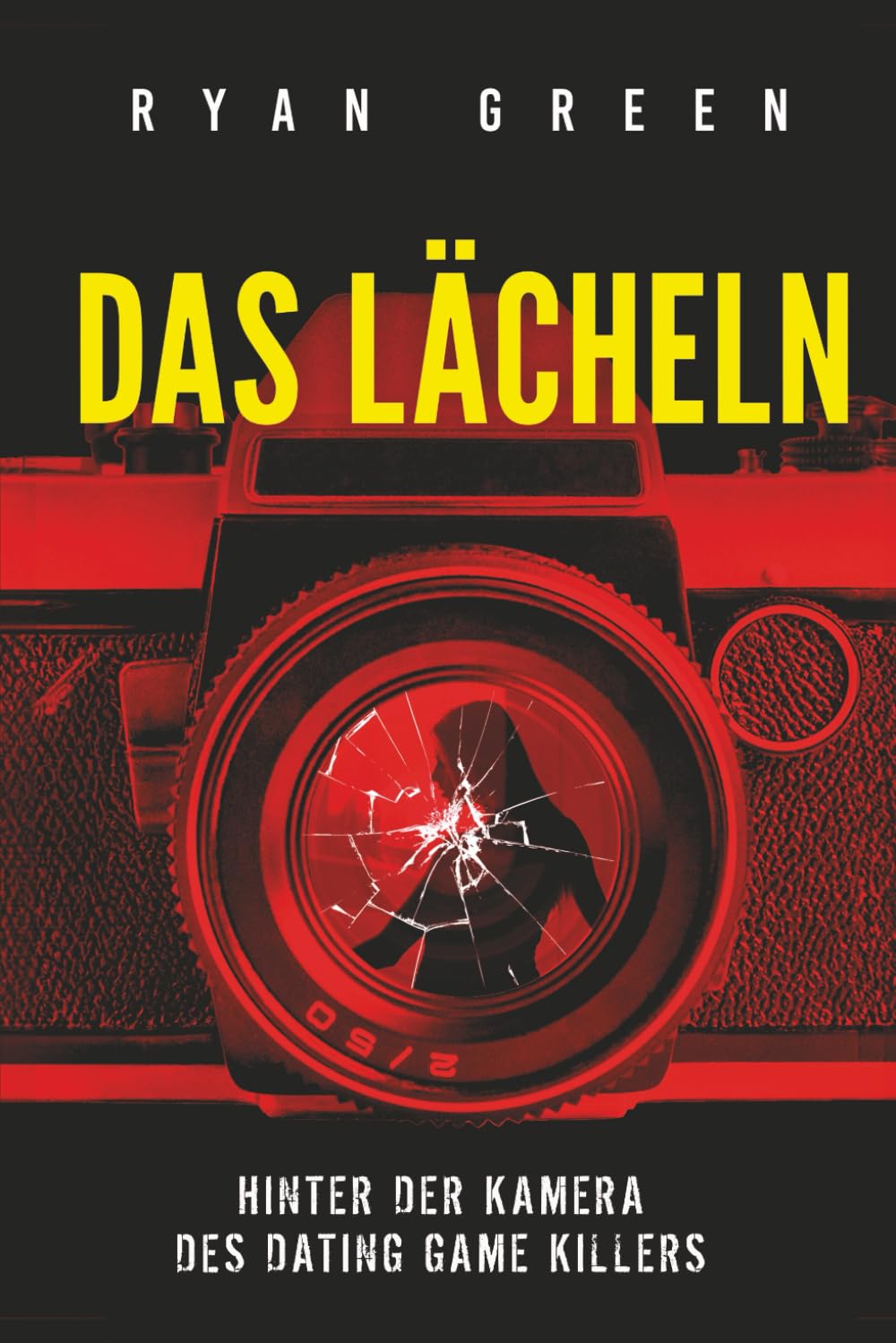 Das Lächeln: Hinter Der Kamera Des Dating Game Killers (Wahres Verbrechen)