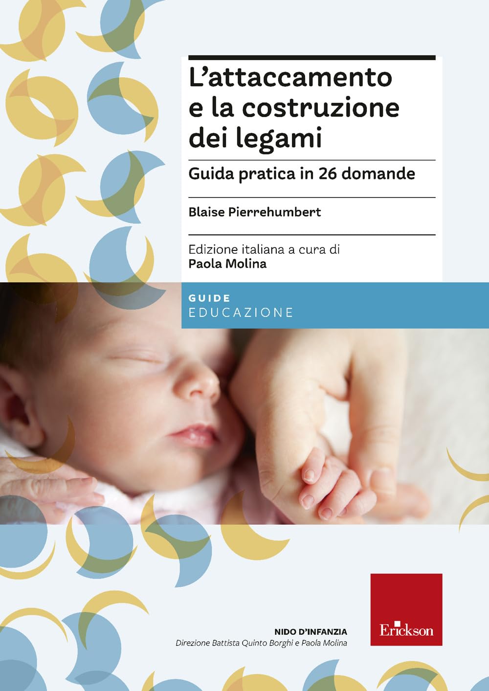 L'attaccamento E La Costruzione Dei Legami. Guida Pratica In 26 Domande - 4