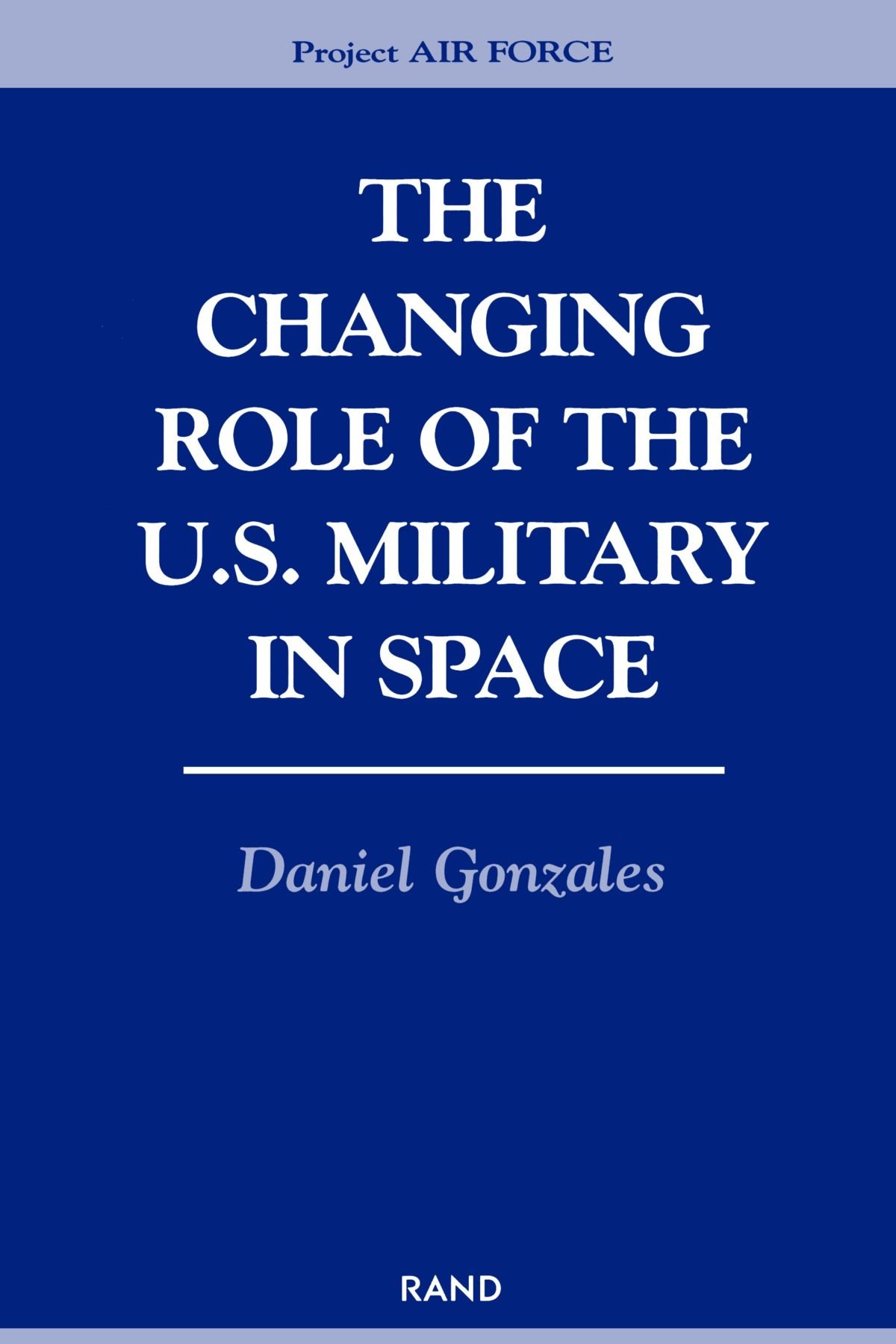 The Changing Role of the U.S. Military in Space