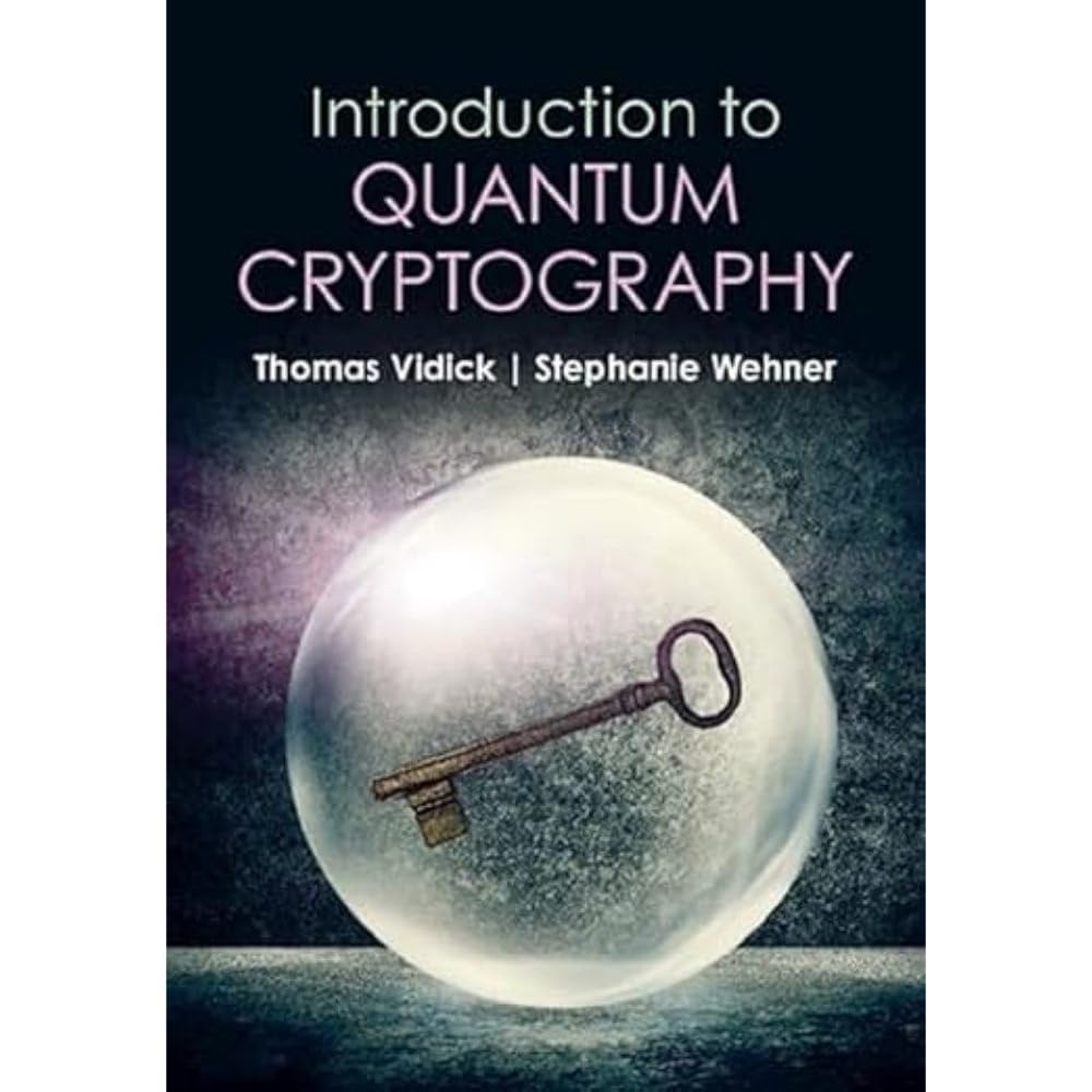 Introduction to Quantum Cryptography by Thomas Vidick, Stepha... - 9781316515655