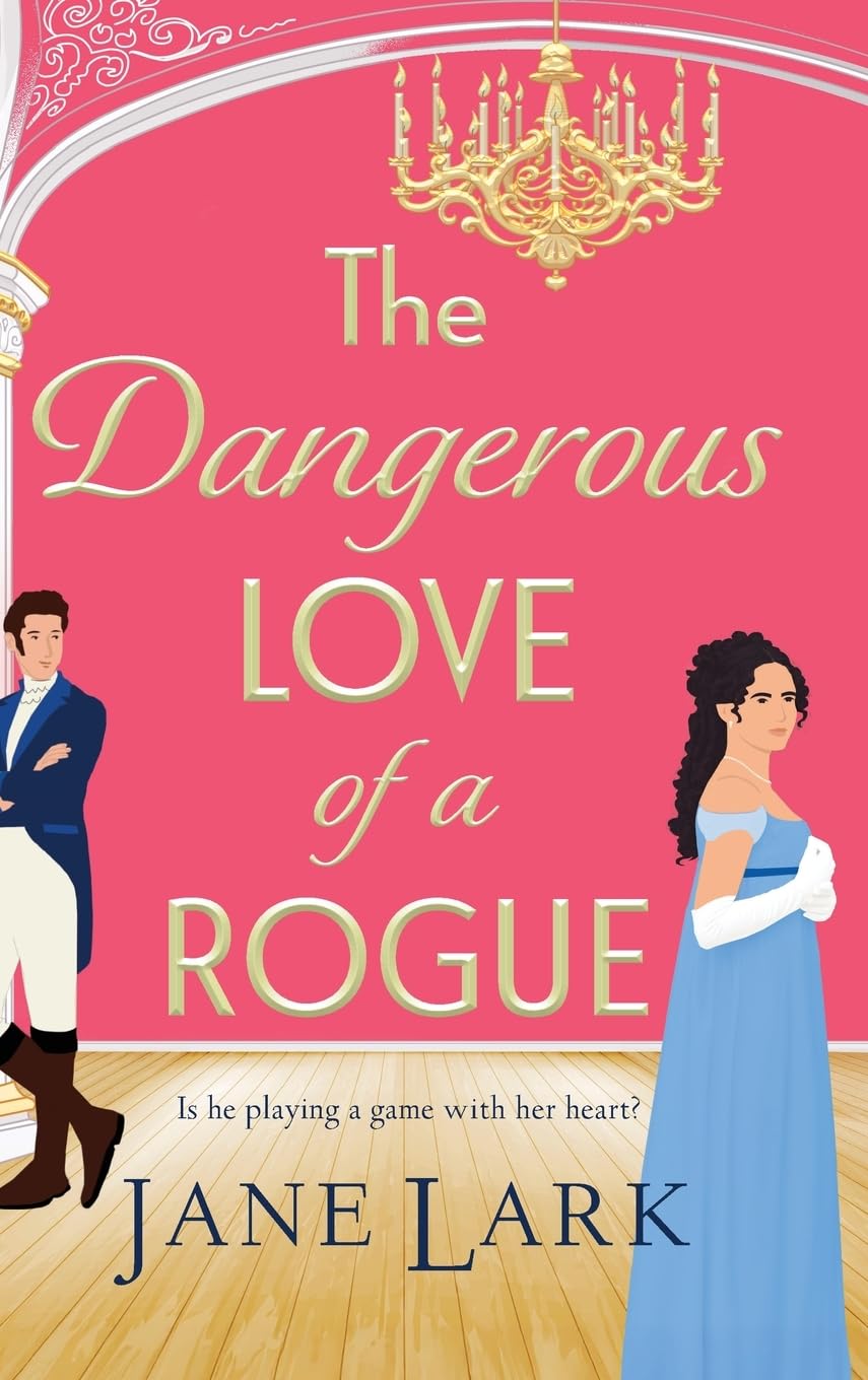 The Dangerous Love of a Rogue: An addictively passionate Regency romance perfect for fans of Beverley Watts, Eloisa James and Bridgerton (The Marlow Family Secrets, 1)
