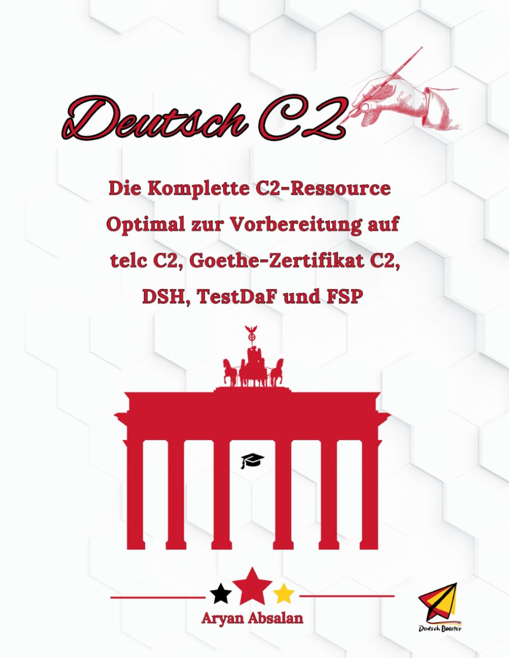 Deutsch C2 Niveau: Die Komplette C2-Ressource - Optimal zur Vorbereitung auf telc C2, Goethe-Zertifikat C2, DSH, TestDaF und FSP