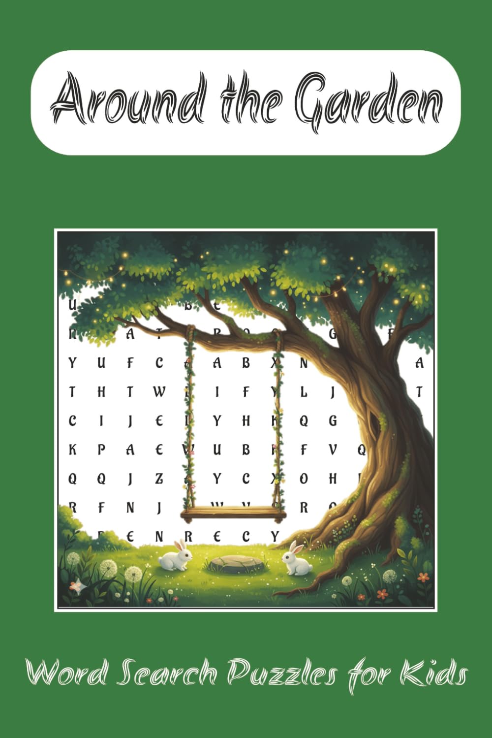 Around the Garden Word Search Puzzle Book for Kids: Word Searche Puzzles with Easy to Read Print about Garden, Nature, Plants and More | 6x9 inches, ... Vacations, Holidays, Weekends, Leisure Time