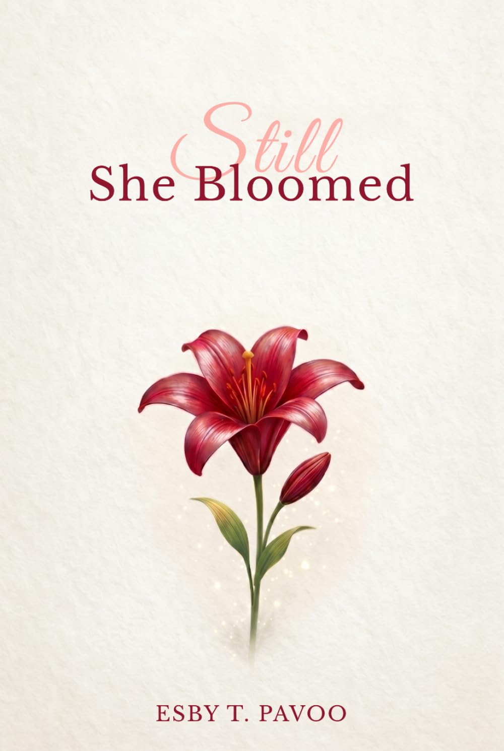 Still She Bloomed